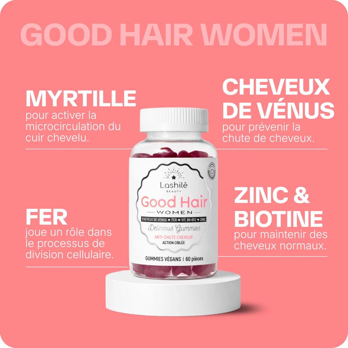 Lashilé Beauty - Gummies Anti-Chute Cheveux - Croissance & Fortification capillaire - Complément Alimentaire Anti-Chute Cheveux - Good hair women - Biotine Zinc Vitamine B6 - Cure 1 Mois 60 Gummies