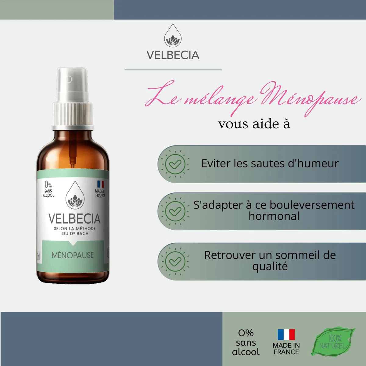 Velbecia® Fleurs de Bach Ménopause 50ml +1 OFFERT - SANS ALCOOL - Bouffées de chaleur, sommeil perturbé, sueurs nocturnes, irritabilité, sautes d’humeur