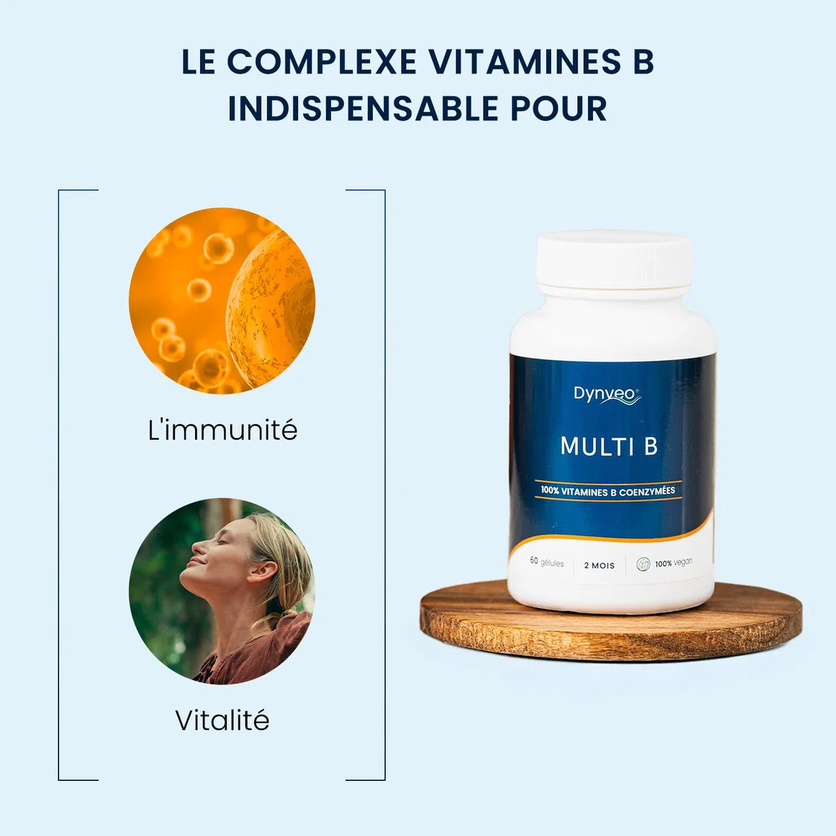 Complexe Vitamines B - Vitalité, Immunité, Peau et Cerveau - 8 Vitamines B Essentielles & 2 Cofacteurs Bioactifs - Biodisponibilité Optimisée et Formulation Vegan - 60 Gélules (2 mois) - Dynveo