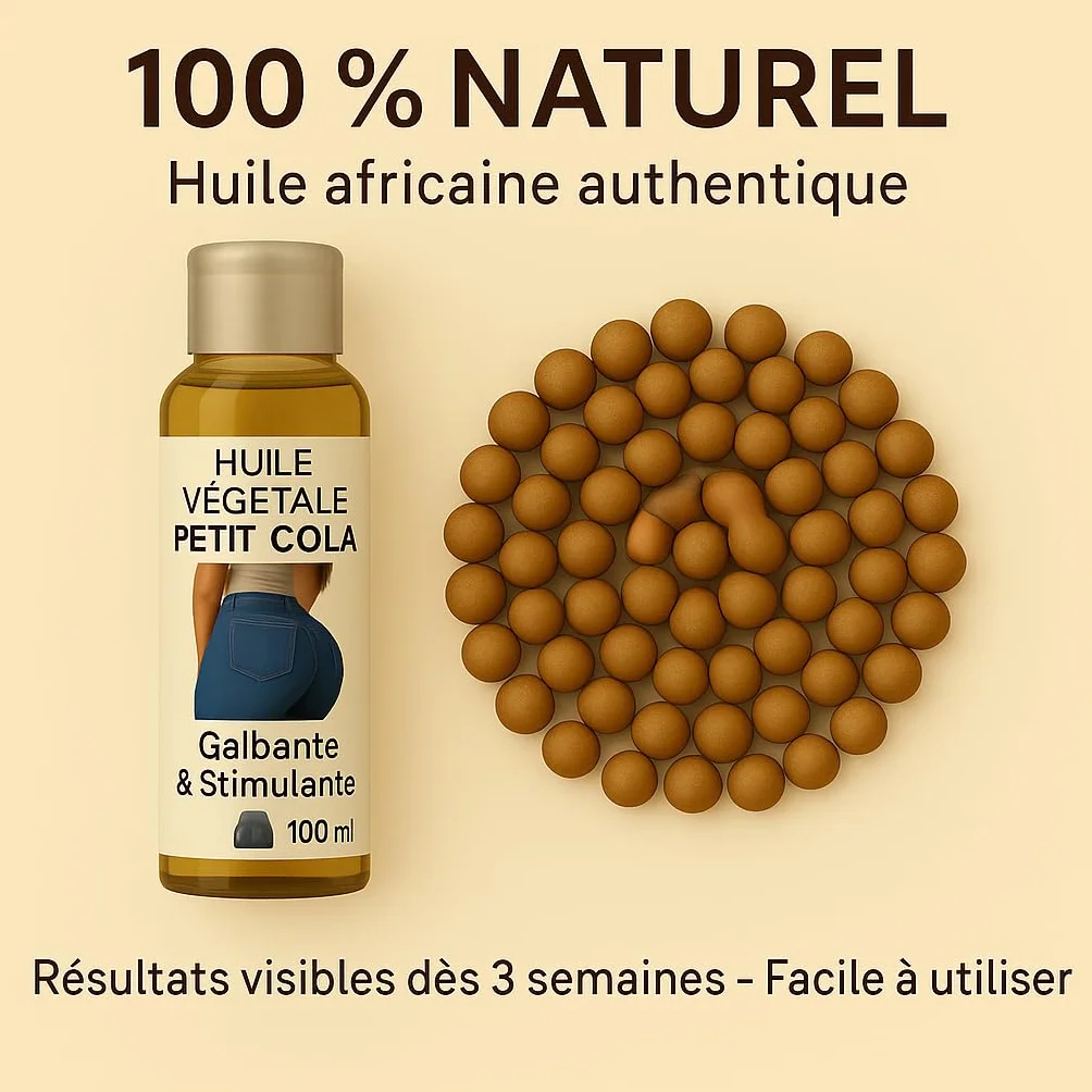 Huile de Petit Cola 100 ml - Aphrodisiaque Naturelle, Agrandissement Pénis, Volume Fessier, Poitrine & Hanches - I LOVE MY POPOTIN - Efficace