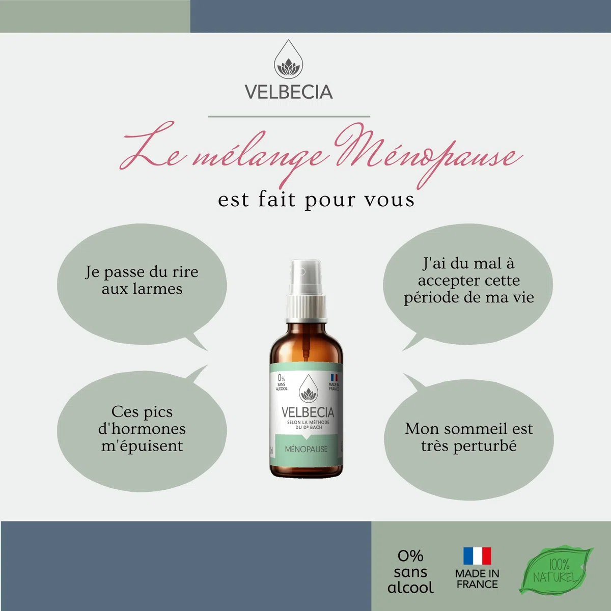 Velbecia® Fleurs de Bach Ménopause 50ml +1 OFFERT - SANS ALCOOL - Bouffées de chaleur, sommeil perturbé, sueurs nocturnes, irritabilité, sautes d’humeur